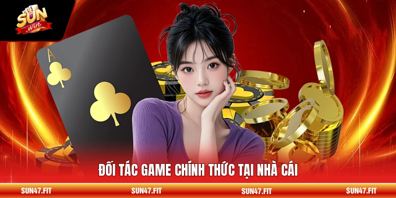 Đối tác game chính thức tại nhà cái