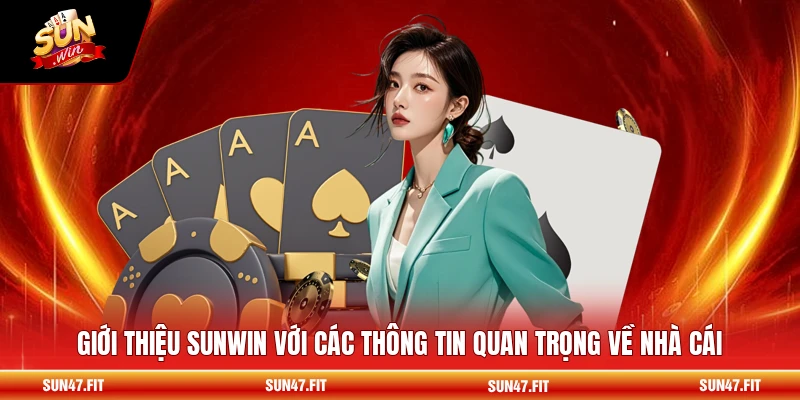 Giới thiệu SUNWIN với các thông tin quan trọng về nhà cái