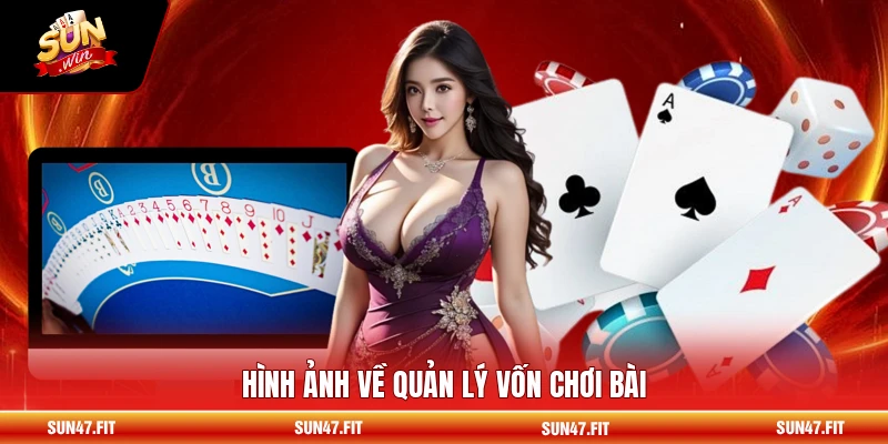 Hình ảnh về quản lý vốn chơi bài