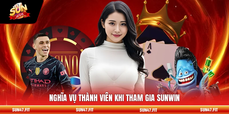 Nghĩa vụ thành viên khi tham gia SUNWIN