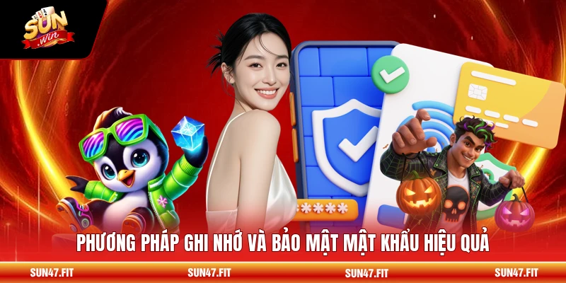 Phương pháp ghi nhớ và bảo mật mật khẩu hiệu quả