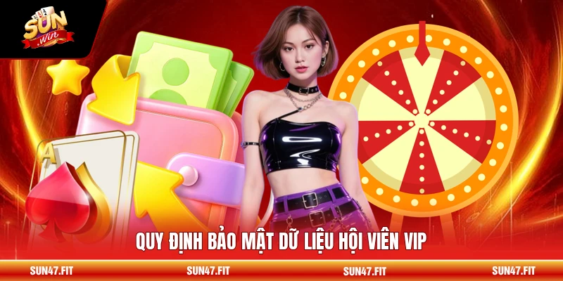 Quy định bảo mật dữ liệu hội viên VIP