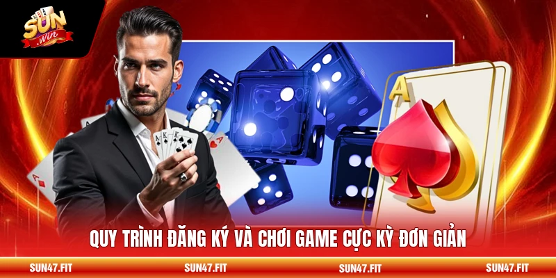 Quy trình đăng ký và chơi game cực kỳ đơn giản