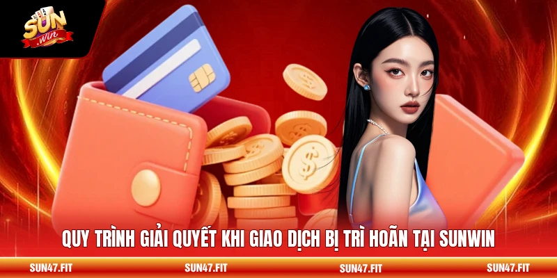 Quy trình rút tiền SUNWIN cụ thể đơn giản