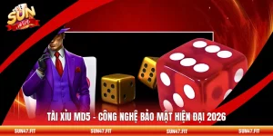Tài Xỉu Md5 - Công Nghệ Bảo Mật Hiện Đại 2026