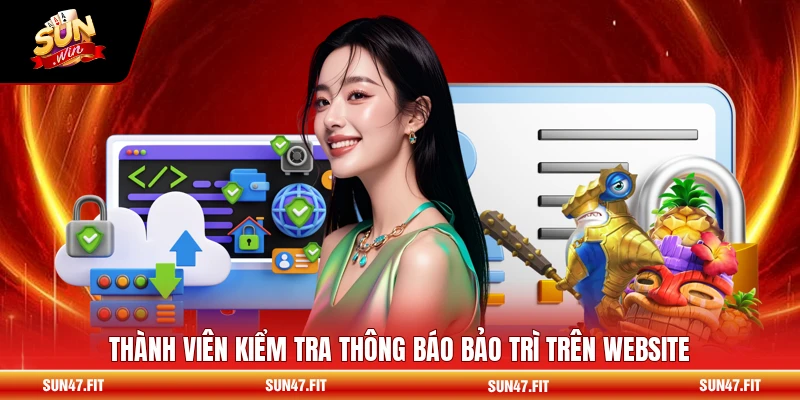 Thành viên kiểm tra thông báo bảo trì trên website