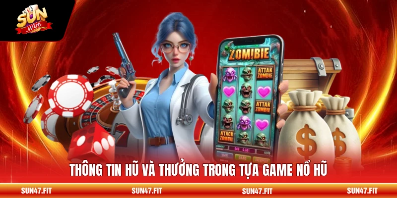 Thông tin hũ và thưởng trong tựa game nổ hũ